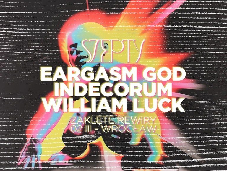 Szepty/ EARGASM GOD/ INDECORUM/ WILLIAM LUCK 02.03.2024